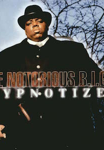 The Notorious B.I.G: Hypnotize (The Notorious B.I.G: Hypnotize)