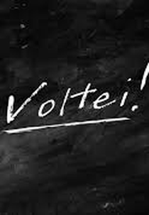 Voltei! (Voltei!)