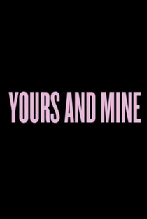Yours and Mine - Poster / Capa / Cartaz - Oficial 1
