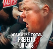 Desastre Total: Prefeito do Caos