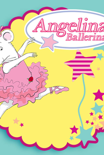 Angelina Ballerina (1ª temporada) - Poster / Capa / Cartaz - Oficial 1