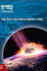 O Dia em que a Terra Quase Morreu (The Day The Earth Nearly Died)