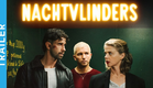 NACHTVLINDERS | Trailer