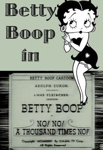 Não! Não! Mil Vezes Não! (Betty Boop in No! No! A Thousand Times No!!)