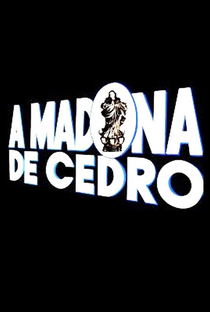 A Madona de Cedro - Poster / Capa / Cartaz - Oficial 1