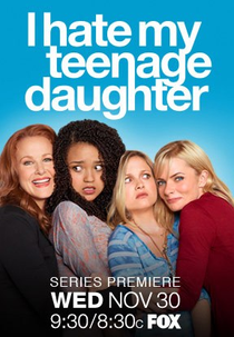 I Hate My Teenage Daughter (I Hate My Teenage Daughter)