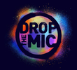 Drop The Mic (1ª Temporada)