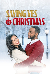 Saying Yes to Christmas - Poster / Capa / Cartaz - Oficial 2