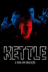 Kettle - A vida em ebulição (Котёл)