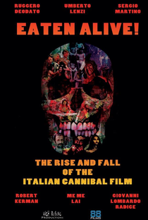 Eaten Alive! The Rise and Fall of the Italian Cannibal Film - Poster / Capa / Cartaz - Oficial 1