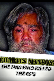 Charles Manson: The Man Who Killed the Sixties - Poster / Capa / Cartaz - Oficial 1