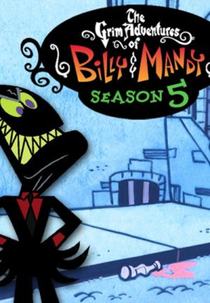 As Terríveis Aventuras De Billy & Mandy (5ª Temporada) (The Grim Adventures Of Billy & Mandy (Season 5))