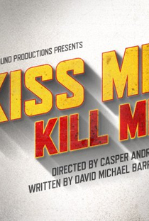 Kiss Me, Kill Me - Poster / Capa / Cartaz - Oficial 2