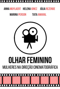 Olhar Feminino - Mulheres na Direção Cinematográfica - Poster / Capa / Cartaz - Oficial 1