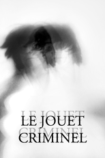 O Jogo Criminoso (Le Jouet Criminel )