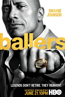 Ballers (1ª Temporada) - Poster / Capa / Cartaz - Oficial 1