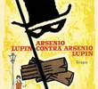 Arsene Lupin Contra Arsene Lupin
