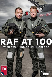 RAF at 100 with Ewan and Colin McGregor - Poster / Capa / Cartaz - Oficial 1