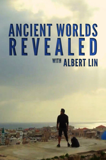 Poster de Franquia Ancient Worlds Revealed with Albert Lin (2021)