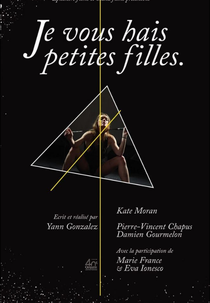 Eu odeio vocês, garotinhas (Je vous hais petites filles)