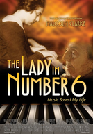 A Pianista do Número 6: A Música Salvou a Minha Vida (The Lady in Number 6: Music Saved My Life)