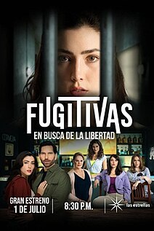 Fugitivas: En Busca de la Libertad (Fugitivas: En Busca de la Libertad)