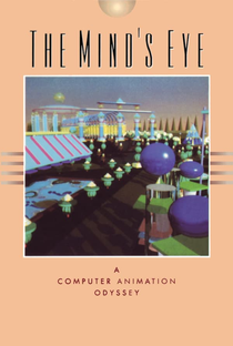 The Mind's Eye: A Computer Animation Odyssey - Poster / Capa / Cartaz - Oficial 1