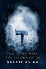 Deus ex Machina: The Philosophy of Donnie Darko (Deus ex Machina: The Philosophy of Donnie Darko)