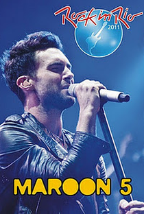 Maroon 5 - Rock in Rio 2011 - Poster / Capa / Cartaz - Oficial 1