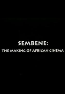 Sembène: A Criação do Cinema Africano (Sembène: The Making of African Cinema)