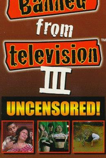 Banned From Television III - Poster / Capa / Cartaz - Oficial 2
