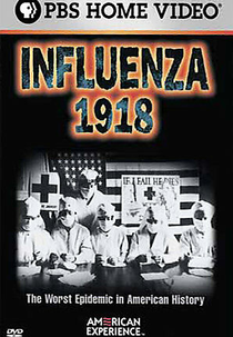 Influenza 1918 (American Experience: Influenza 1918)