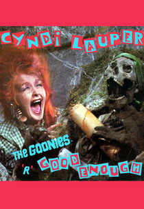 Cyndi Lauper: The Goonies 'R' Good Enough (Cyndi Lauper: The Goonies 'R' Good Enough)