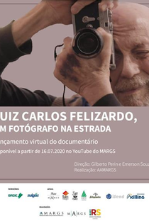 Luiz Carlos Felizardo, um Fotógrafo na Estrada - Poster / Capa / Cartaz - Oficial 1