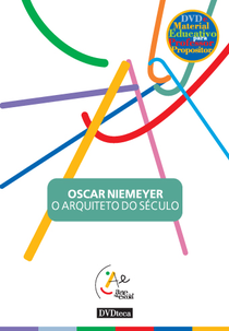 Oscar Niemeyer - O Arquiteto do Século (Oscar Niemeyer: o arquiteto do século)