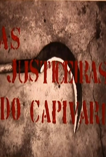 As Justiceiras do Capivari - Poster / Capa / Cartaz - Oficial 1