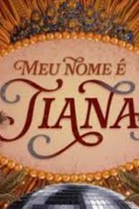 Meu Nome é Tiana (Meu Nome é Tiana)