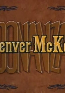 Bonanza - Denver McKee (Bonanza: Denver McKee)