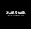 Do Jazz ao Samba