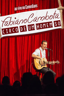 Fabiano Cambota: O circo de um homem só - Poster / Capa / Cartaz - Oficial 1