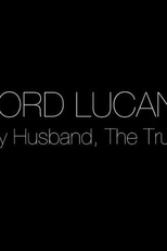 Lord Lucan (Lord Lucan: My Husband, the Truth)