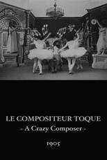 A Crazy Composer (Le Compositeur Toque)