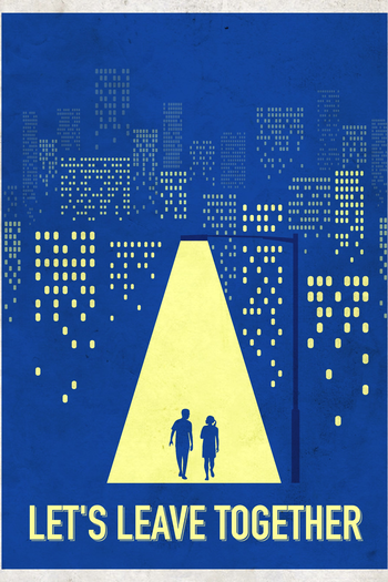 Poster de Curta Let's Leave Together (2014)