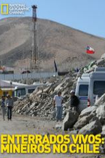 Enterrados Vivos: Mineiros no Chile (Enterrados Vivos: Mineros en Chile)