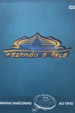Trazendo A Arca – Ao Vivo No Maracanãzinho (Trazendo A Arca – Ao Vivo No Maracanãzinho)