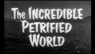 The Incredible Petrified World (1957) trailer