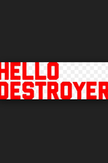 Hello Destroyer (Hello Destroyer)