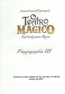 O Teatro Mágico:Fragmentos III (Teatro Mágico:Fragmentos III)