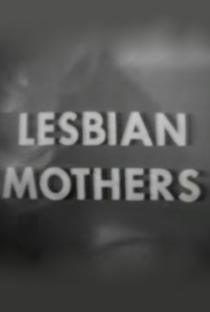 Lesbian Mothers - Poster / Capa / Cartaz - Oficial 1