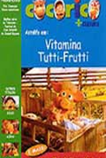 Cocoricó: Vitamina Tutti-Frutti - Poster / Capa / Cartaz - Oficial 1